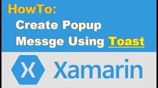 [Easy!!] Xamarin Popup Message for Android, iOS and Windows Phone (Toast)
