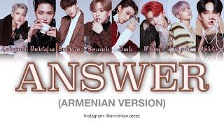 ATEEZ - ANSWER (հայերեն տրանսկրիպցիա//armenian transcription)