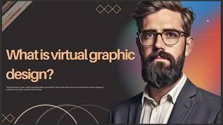 WHAT IS A VIRTUAL GRAPHIC DESIGN