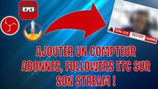 Ajouter Un Compteur Abonnes, Followers Etc Sur Son Stream (OBS & Streamlabs) ! - GeekInfo