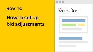 How to set up bid adjustments - Yandex.Direct video tutorial