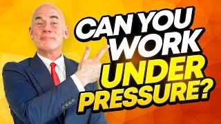 Tell Me About A Time You Worked Under Pressure! (How to ANSWER this Behavioural Interview Question!)