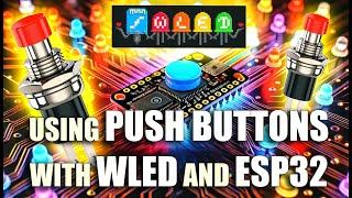 Mastering Push Buttons with WLED: A Step-by-Step Guide