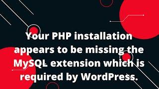 Your PHP installation appears to be missing the MySQL extension which is required by WordPress.