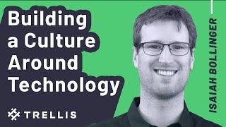 Building a Culture Around Technology