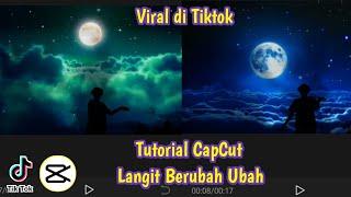 Tutorial CapCut Langit Berubah Ubah - Viral di Tiktok