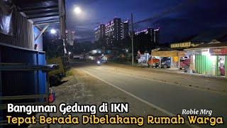 Melihat Progres Pembangunan Kantor Otorita IKN Dan Istana Wakil Presiden di IKN Pada Malam Hari