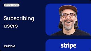 Bubble x Stripe Part 2: Subscribing users (SaaS Payments Course)