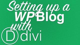 Create a Blog with the WordPress Divi Theme