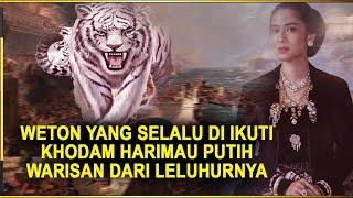 PENTING! INILAH WETON YANG DI IKUTI HARIMAU PUTIH DARI LELUHURNYA