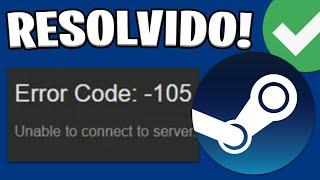 Como Resolver o Código de Erro 105 da Steam!