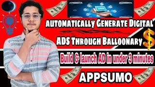 Automatically generate digital ads through Balloonary|Build & Launch Ad in Under 3 Minutes|Appsumo