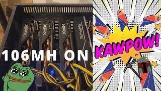 106MH ON KAWPOW!