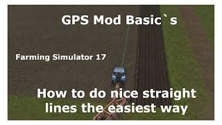 Farming Simulator 17 - How to use the GPS mod Basic`s tutorial