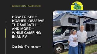 How to Keep Kosher, Observe the Sabbath (Shabbat or Shabbos) and More While Camping in an RV