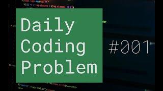 Daily Coding Problem #001 Arrays (Vanilla Javascript)