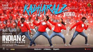 Indian 2 - Kadharalz Video Song | Kamal Haasan | Shankar | Anirudh | Subaskaran | Lyca