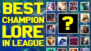 Champions with the BEST Lore in League of Legends - Chosen by You!
