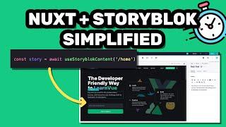 How I Use Nuxt + Storyblok to Manage Content