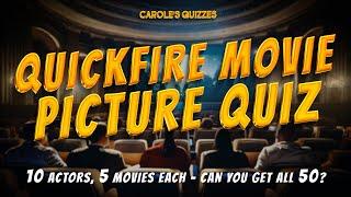 Quickfire Movie Picture Quiz : 10 Actors, 5 Movies Each - Can You Get Them All?