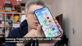 Samsung Galaxy S24+ Test Fazit nach 4 Wochen
