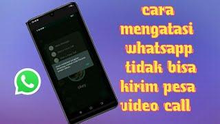 Solusi whatsapp mod tidak bisa kirim pesan dan video call