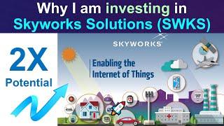 Why I am investing in Skyworks Solutions stock? (SWKS Stock News and Price Target )