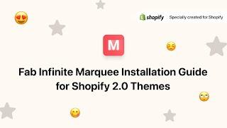 Fab Infinite Marquee installation guide for Shopify 2.0 Themes (2023 version)