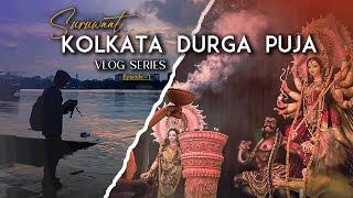 Suruwaat | Kolkata Durga Puja ️|  VLOG Series |  Episode - 1️