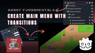 How to Create Menus and Scene Transitions in Godot 4 - Godot Fundamentals