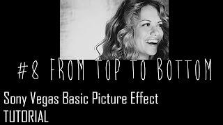 ► Picture Effect #8 [From the Top to the Bottom] | Sony Vegas Tutorial