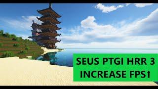 Minecraft Seus PTGI HRR 3 How to setting to increase fps⬆