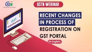 Recent changes in process of GST Registration. Watch video in English