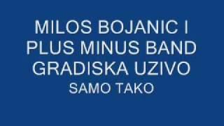 MILOS BOJANIC I PLUS MINUS BAND UZIVO