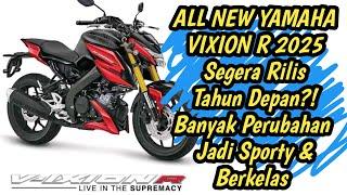 Waooww️ALL NEW VIXION R 2025 AKAN SEGERA HADIR?! | Tampil Makin Mewah Dan Berkelas #review #vixion