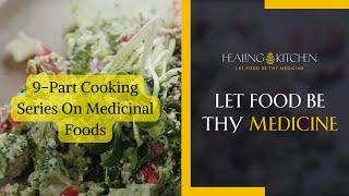 Healing Kitchen: Let Food Be Thy Medicine Docuseries