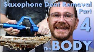 Saxophone Dent Removal Part 4 | The BODY