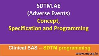 Clinical SAS: SDTM - AE - Adverse Events dataset programming - SDTM_AE_LCSG001