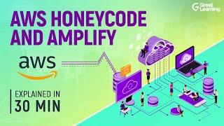 AWS HoneyCode and Amplify | AWS tutorial for beginners | AWS training | Great Learning