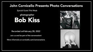 Conversation with photographer Bob Kiss