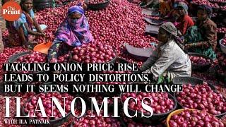 Tackling onion price rise leads to policy distortions, but it seems nothing will change