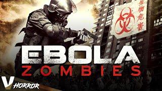 EBOLA ZOMBIES - EXCLUSIVE FULL HD HORROR MOVIE IN ENGLISH