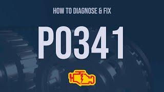 How to Diagnose and Fix P0341 Engine Code - OBD II Trouble Code Explain