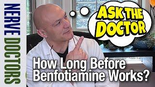 How Long Before Seeing Improvement with Benfotiamine? - Ask The Nerve Doctors