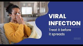 Understanding Viral Infections  Causes, Diagnosis, Treatment, and Prevention