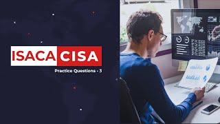 3. ISACA (CISA) Practice  Questions : Certification Success - Unofficial