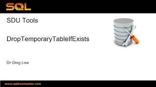 SDU Tools 56 Drop Temporary Table If Exists (T-SQL)