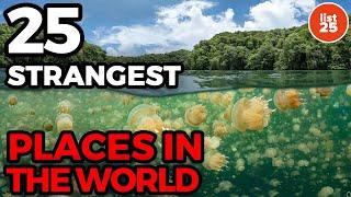 25 Strangest Places In The World You Won't Believe Exist