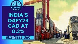 India's Current Account Deficit For Q4 FY23 At 0.2%, Disappoints | Business News | CNBC TV18