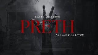 PRETH - "The Last Chapter" | Part 2 | Short Horror Film | Quick Shots